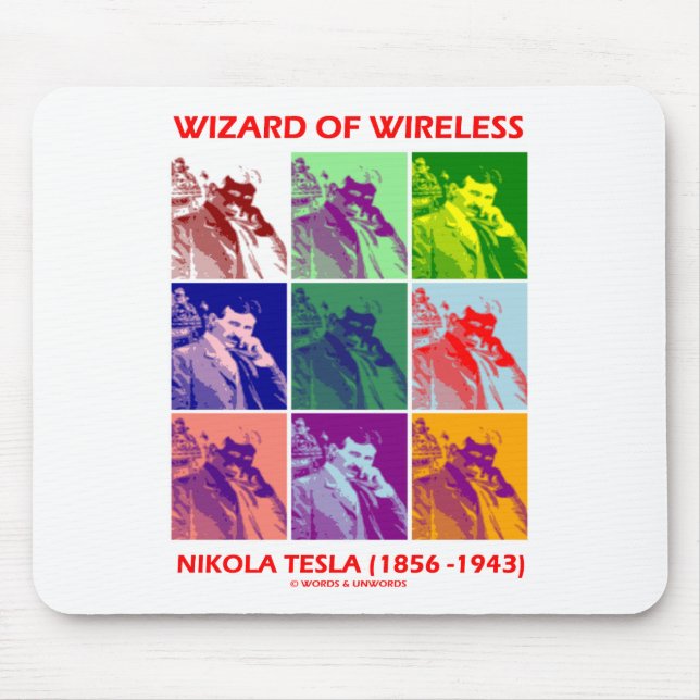 Wizard Of Wireless (Nikola Tesla Nine Pictures) Mouse Pad (Front)