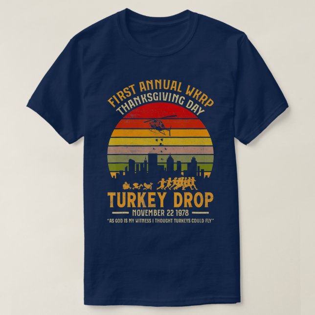 WKRP Thanksgiving Turkey Drop God Is My Witness Tu T-Shirt (Design Front)