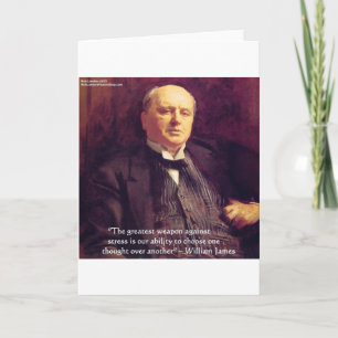 Wm James "Curing Stress" Wisdom Quote Gifts Card