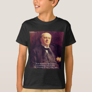 Wm James "Life Worth Living" Wisdom Quote Gifts T-Shirt