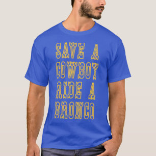 WMU western michigan broncos save a cowboy ride a T-Shirt