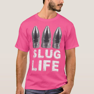 Wo 50 Cal 30 Cal Air Rifle Hunting Slug Life By Pe T-Shirt