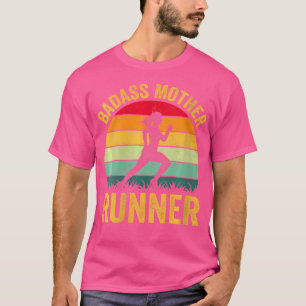 Wo Badass Mother Runner I Running T-Shirt