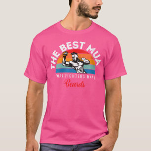 Wo Best Muay Thai Fighters Have Beards Muay Thai Q T-Shirt