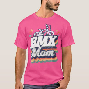 Wo Bmx Mum Funny Bmx Rider T-Shirt