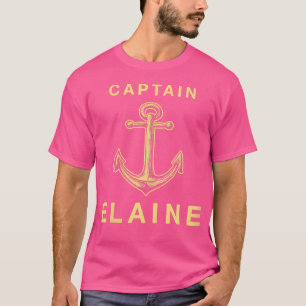 Wo Captain Elaine Funny Seaman Humour Yachtsman Fi T-Shirt