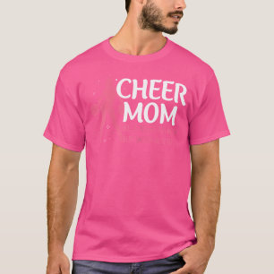 Wo Cheerleader Mum Quote For Your Cheerleading Mum T-Shirt