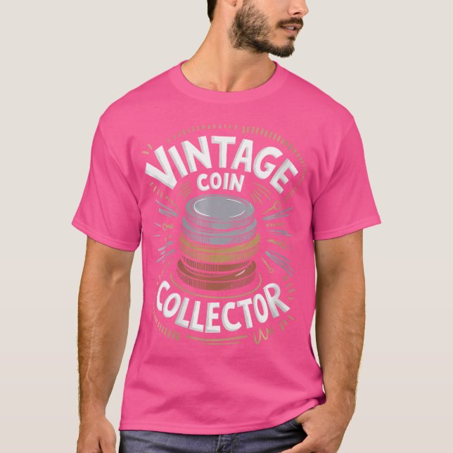 Wo Coin Collector Coin Collecting And Numismatist T-Shirt (Front)