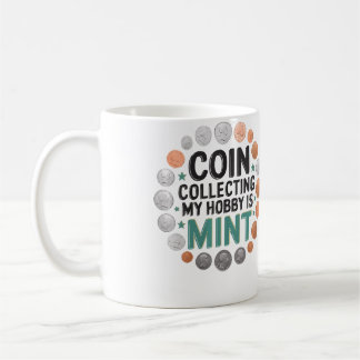 Wo Coin Collector Numismatist Numismatics Coin Col Coffee Mug