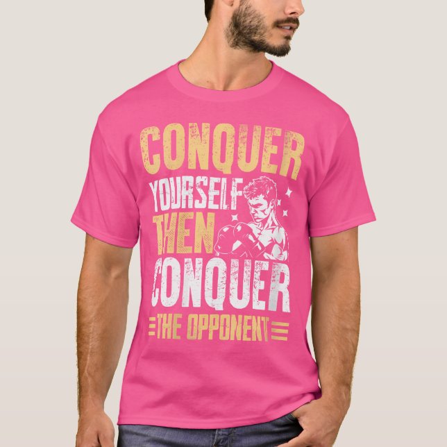 Wo Conquer Yourself Then Conquer The Opponent Muay T-Shirt (Front)