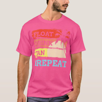 Wo Float Drink Tan Repeat Summer Swimming Beach Po T-Shirt