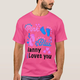 Wo Gender Reveal Party Supplies Nanny Loves You T-Shirt
