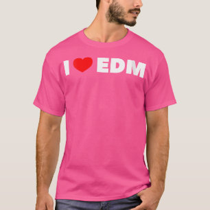 Wo I Love Edm T-Shirt