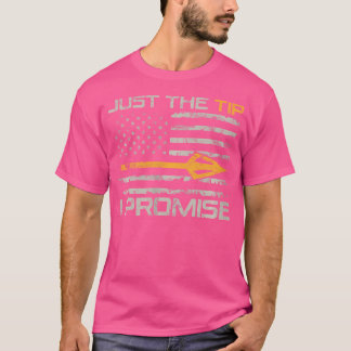 Wo Just The Tip I Promise Funny Bow Hunter Archery T-Shirt