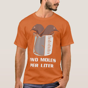 wo Moles Per Litre Biology Proud Biologist Chemist T-Shirt