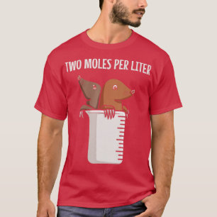 wo Moles Per Litre Chemistry Biologist Biology Maj T-Shirt