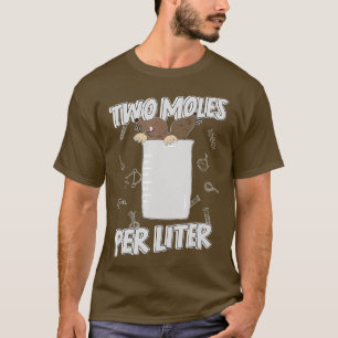 wo Moles Per Litre Chemistry Science T-Shirt