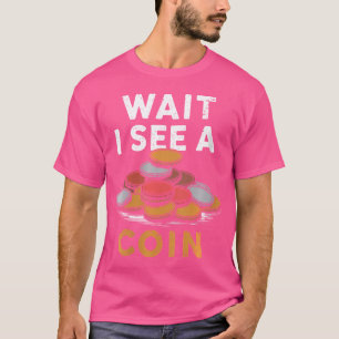 Wo Numismatics Numismatist Coin Collecting And Coi T-Shirt