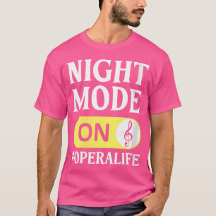 Wo Opera Singer Vocalist Life Choir Music Theatre T-Shirt