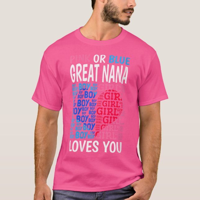 Wo Pink Or Blue Great Nana Loves You Gender Reveal T-Shirt (Front)