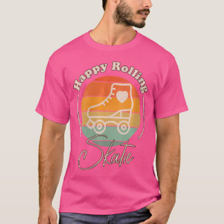 Wo Skatie Happy Rolling For Roller Skating T-Shirt
