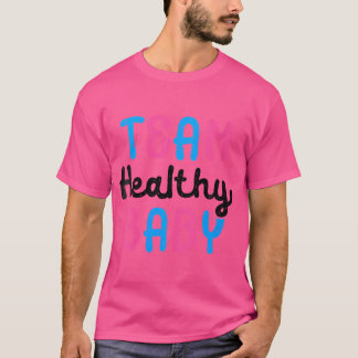 Wo Team Healthy Baby Gender Reveal Party T-Shirt