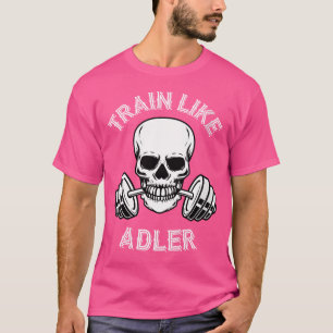 Wo Train Like Adler Wod Games Workout Fitness Barb T-Shirt