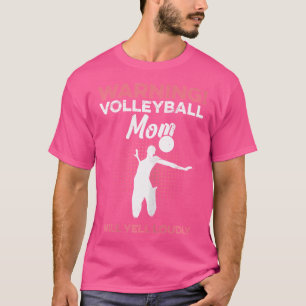 Wo Volleyball Team Quote For A Mum Of A Volleyball T-Shirt