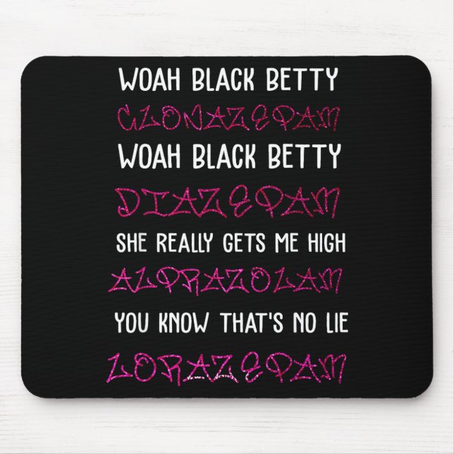 Woah Black Betty Clonazepam Woah Black Betty Diaze Mouse Pad (Front)