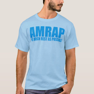 WOD Humour AMRAP As Much Rest As Possible T-Shirt