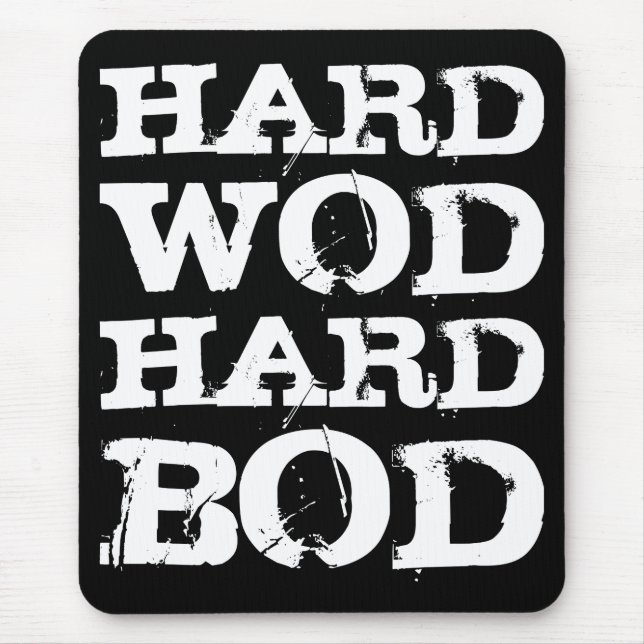 WOD Motivation - Hard WOD, Hard Bod Mouse Pad (Front)