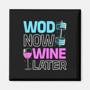 Wod Now Wine Later Bodybuilding Funny Gym Rat Magnet