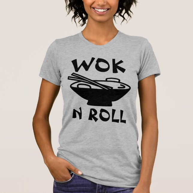 WOK N ROLL Chinese food Funny T-shirts (Front)