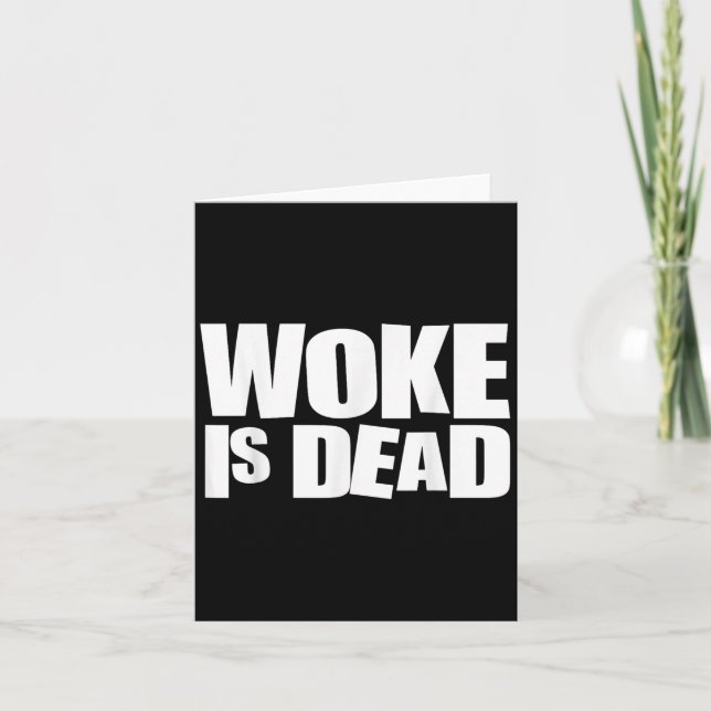 Woke Is Dead Funny Sarcastic Humour  Card (Front)