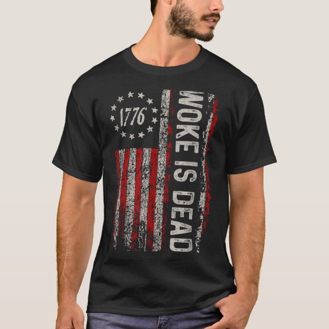 Woke Is Dead Funny Sarcastic Slogan  T-Shirt (Front)