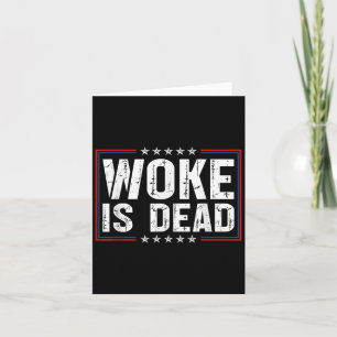 Woke Is Dead Funny Slogan Funny Meme Quote For Sar Card