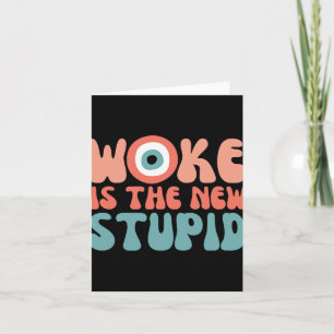Woke Is The New Stud Funny Anti Woke Conservative Card