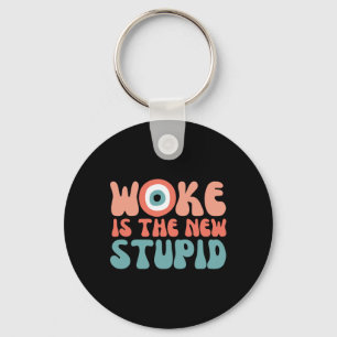 Woke Is The New Stud Funny Anti Woke Conservative Key Ring