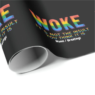Woke It's Not the Insult You Think It Is Wrapping Paper
