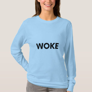 woke T-Shirt