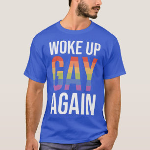 Woke Up Gay Again Couple Pride Month LGBTQ T-Shirt