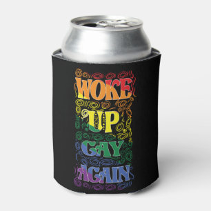 Woke Up Gay Again – Funny LGBTQ+ Pride Can Cooler
