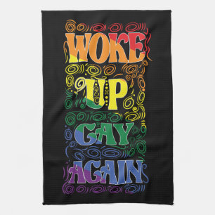 Woke Up Gay Again – Funny LGBTQ+ Pride Tea Towel