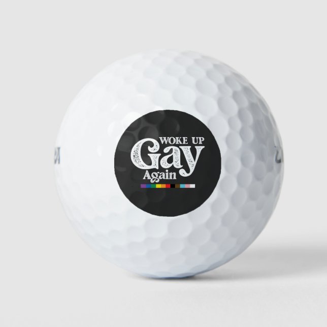 Woke Up Gay Again Support LGBT Pride Golf Balls (Front)