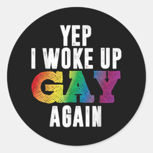 Woke Up Gay - Pride Rainbow Queer Gay CSD Party LG Classic Round Sticker