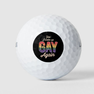 Woke Up Gay Pride Rainbow Queer Gay CSD Party LGBT Golf Balls