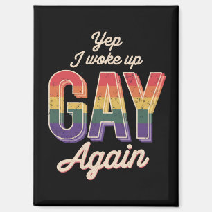 Woke Up Gay Pride Rainbow Queer Gay CSD Party LGBT Magnet