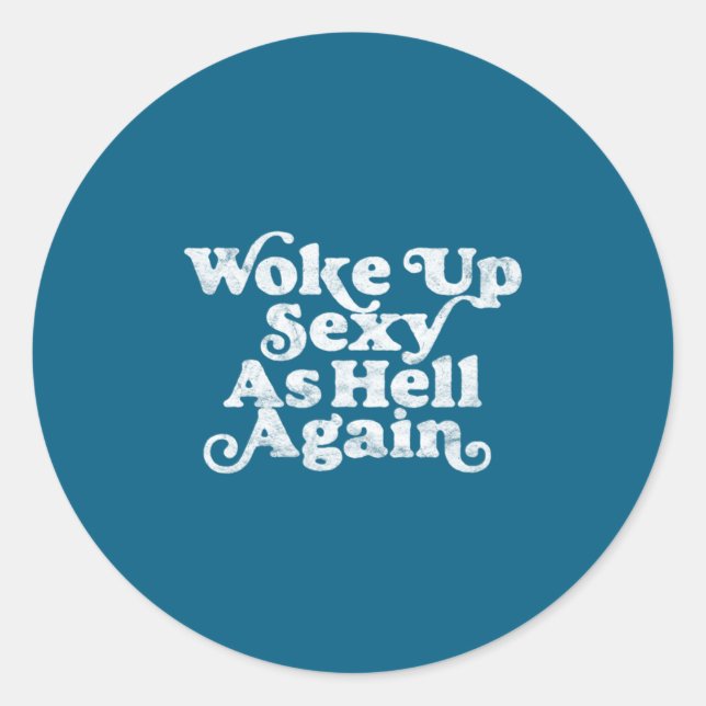 Woke Up Y As Hell Again Funny Distressed Eighti  Classic Round Sticker (Front)