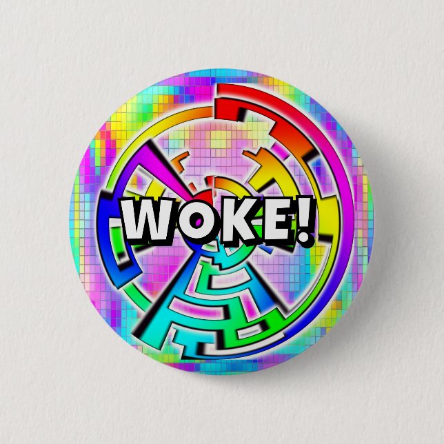 WOKE! (you may change the words) 6 Cm Round Badge (Front)