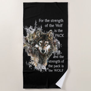 Wolf and Pack Quote - Animal Collection Beach Towel
